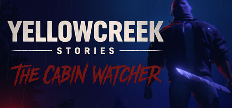 Yellowcreek Stories - The Cabin Watcher — Steam header