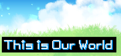 This is Our World