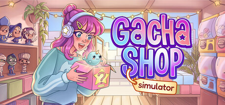 Gacha Shop Simulator