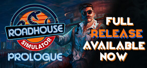 Roadhouse Simulator - Prologue