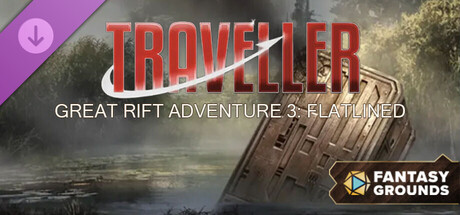 Fantasy Grounds - Traveller Great Rift Adventure 3: Flatlined