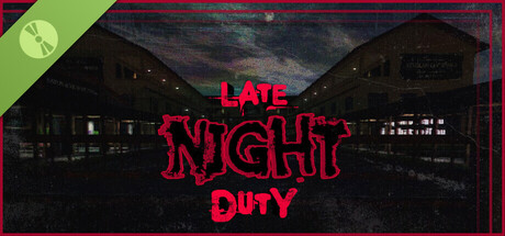 Late Night Duty Demo