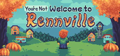 (You're Not) Welcome to Rennville
