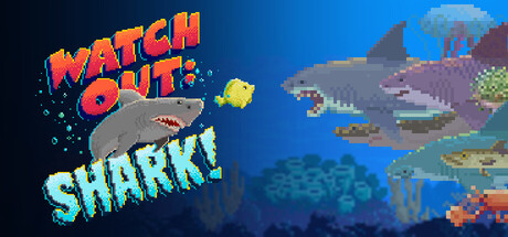 Watch Out: Shark!