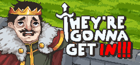 They're Gonna Get In — Steam header