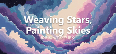 Weaving Stars, Painting Skies