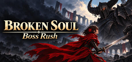 BROKEN SOUL : Boss Rush