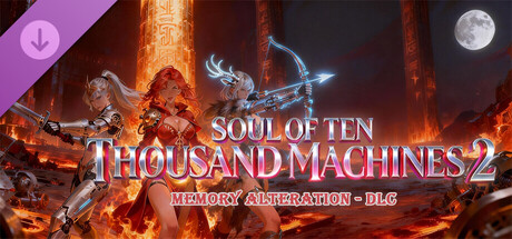 Memory alteration - DLC Soul of Ten Thousand Machines 2