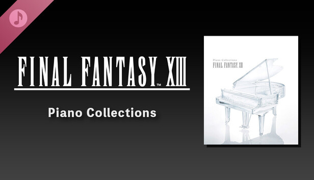 Piano Collections FINAL FANTASY XIII on Steam