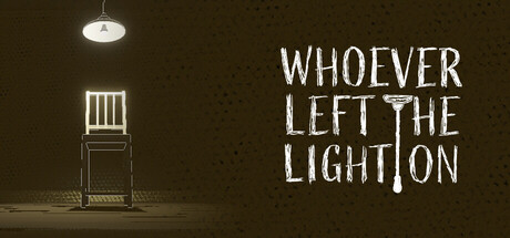 Whoever Left the Light On