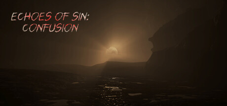 Echoes of Sin: Confusion