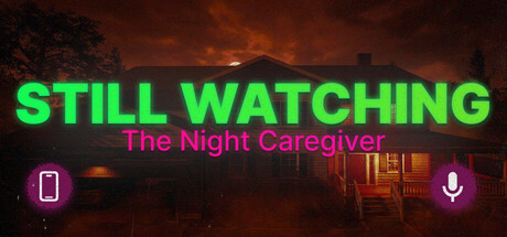 STILL WATCHING: The Night Caregiver — Steam header
