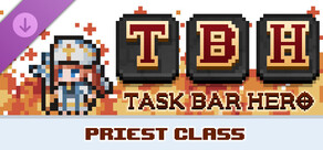TBH : Task Bar Hero - Priest (Class)