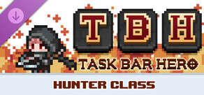 TBH : Task Bar Hero - Hunter (Class)