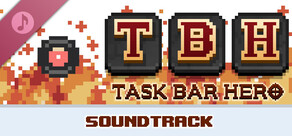 TBH: Task Bar Hero Soundtrack