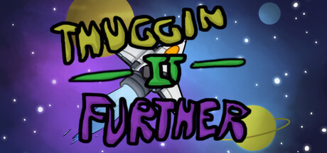 Thuggin It Further — Steam header