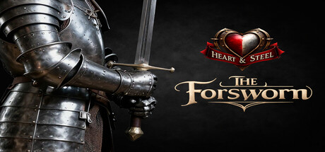 Heart & Steel: The Forsworn