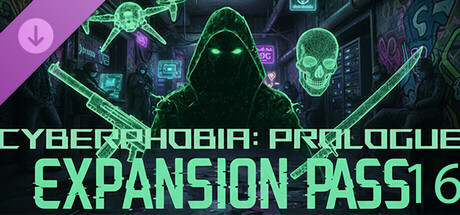 Cyberphobia: Prologue - Expansion Pass 16