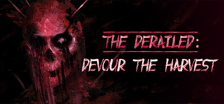 The Derailed: Devour the Harvest — Steam header