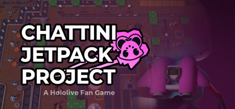 Chattini Jetpack Project: A Hololive Fan Game