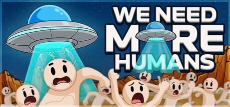 We Need More Humans! — Steam header