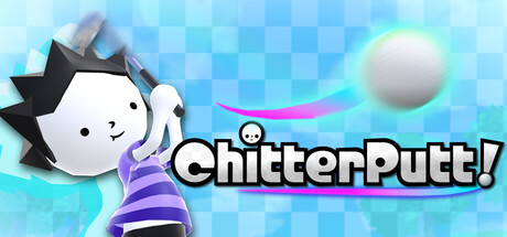 ChitterPutt — Steam header