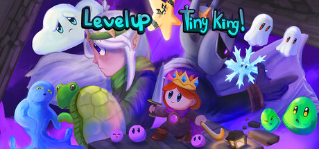 Level Up, Tiny King!