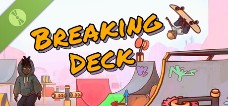 Breaking Deck Demo