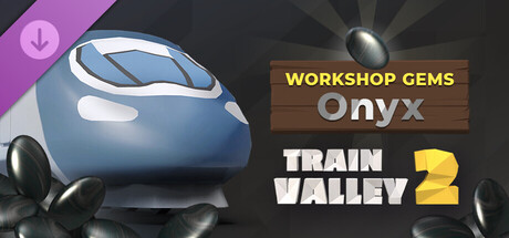 Train Valley 2: Workshop Gems - Onyx