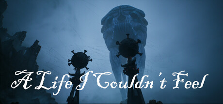 A Life I Couldn’t Feel — Steam header