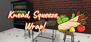 Knead, Squeeze, Wrap!