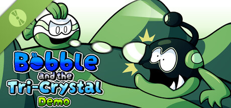 Bobble and the Tri-Crystal Demo