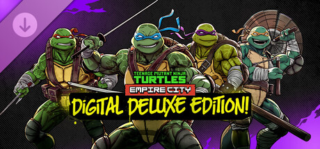 Teenage Mutant Ninja Turtles: Empire City - Digital Deluxe Edition
