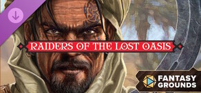 Fantasy Grounds - Fifth Edition Fantasy #6: Raiders of the Lost Oasis