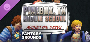 Fantasy Grounds - Pinebox Middle School Archetype Cards