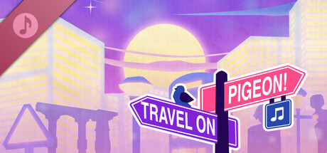 Travel On, Pigeon! Soundtrack