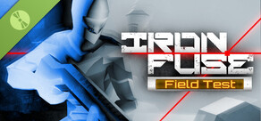 Iron Fuse: Field Test Demo