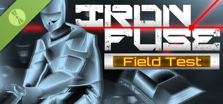 Iron Fuse: Field Test Demo