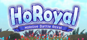 HoRoyal 〜Hololive Battle Royal〜