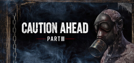 Caution Ahead: Part 3
