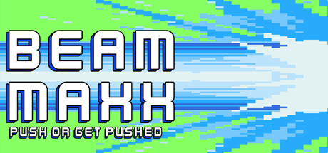 BeamMaxx: Push or Get Pushed — Steam header