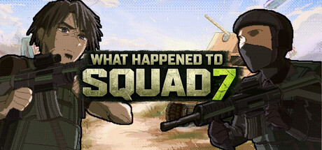 What Happened to Squad 7 — Steam header