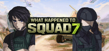 What Happened to Squad 7 — Steam header
