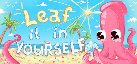 Leaf it in yourself