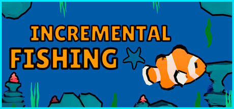 《增量钓鱼/Incremental Fishing》免安装中文版