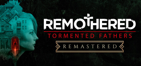 Remothered: Tormented Fathers Remastered