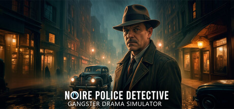Noire Police Detective: Gangster Drama Simulator — Steam header