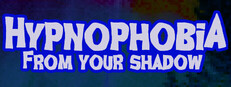 Hypnophobia; From Your Shadow