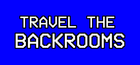 Travel the Backrooms