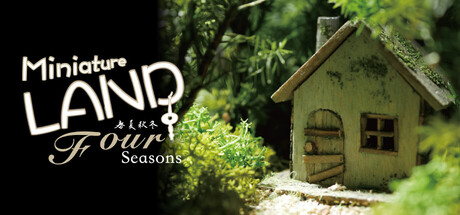 Miniature LAND -Four Seasons- — Steam header